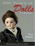 200 Years of Dolls: Identification & Price Guide