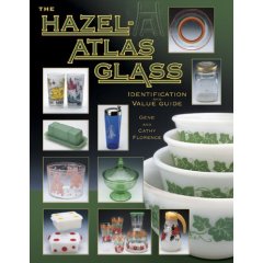 The Hazel-atlas Glass Identification And Value Guide